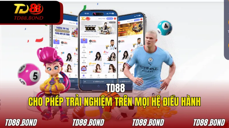Trải nghiệm dễ dàng tại TD88 trên nhiều hệ điều hành thông dụng